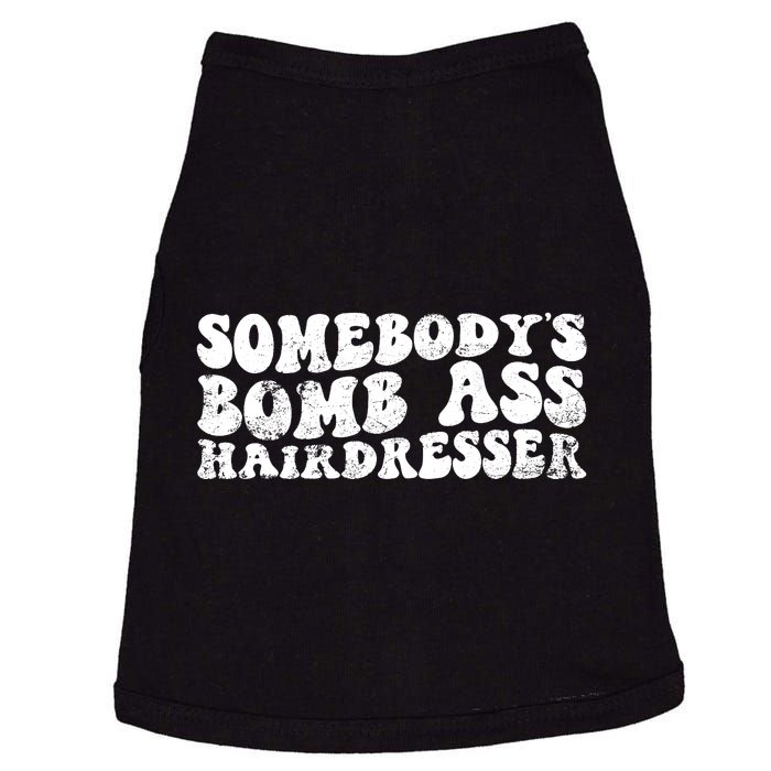 Vintage Somebody's Bomb Ass Hairdresser Premium Doggie Tank