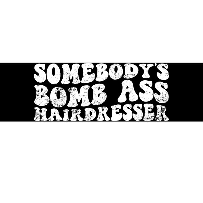 Vintage Somebody's Bomb Ass Hairdresser Premium Bumper Sticker