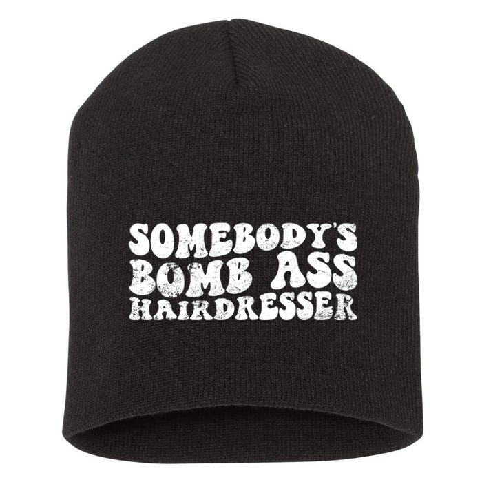 Vintage Somebody's Bomb Ass Hairdresser Premium Short Acrylic Beanie