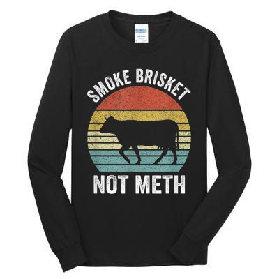 Vintage Smoke Brisket Not Meth Funny BBQ Grilling Master Tall Long Sleeve T-Shirt