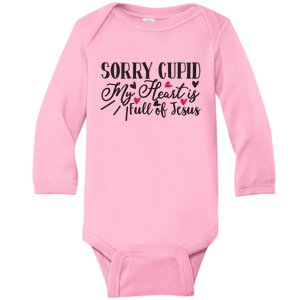 Valentine Sorry Cupid My Heart Is Full Of Jesus Baby Long Sleeve Bodysuit