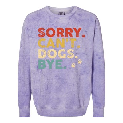 Vintage Sorry Cant Dogs Bye Colorblast Crewneck Sweatshirt