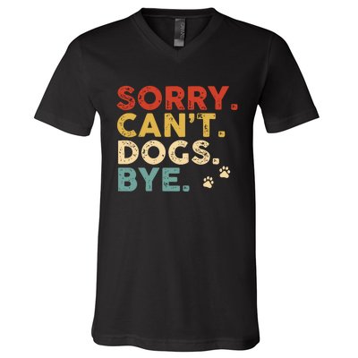 Vintage Sorry Cant Dogs Bye V-Neck T-Shirt