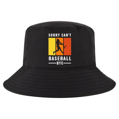 Vintage Sorry Can't Baseball Bye Gift For Fan Baseball Sport Team Cool Comfort Performance Bucket Hat