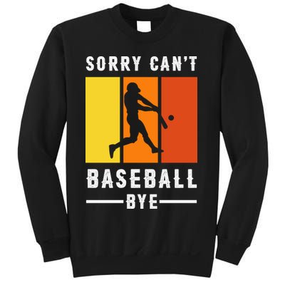 Vintage Sorry Can't Baseball Bye Gift For Fan Baseball Sport Team Sweatshirt