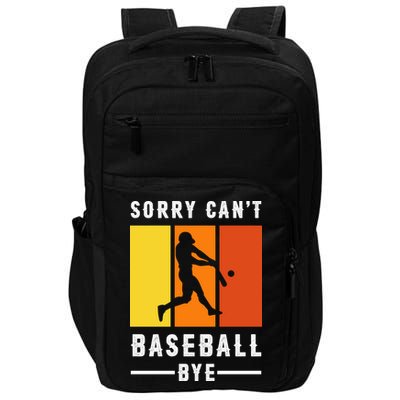 Vintage Sorry Can't Baseball Bye Gift For Fan Baseball Sport Team Impact Tech Backpack
