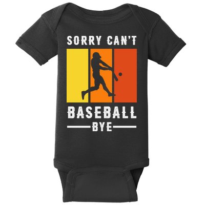 Vintage Sorry Can't Baseball Bye Gift For Fan Baseball Sport Team Baby Bodysuit