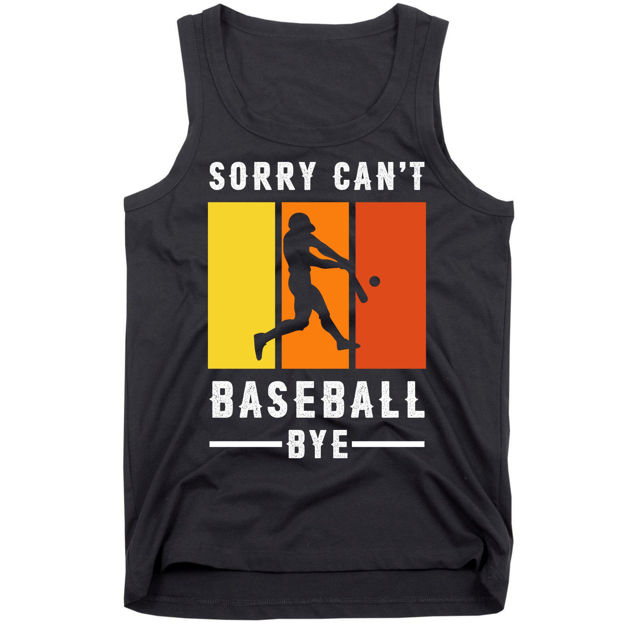 Vintage Sorry Can't Baseball Bye Gift For Fan Baseball Sport Team Tank Top