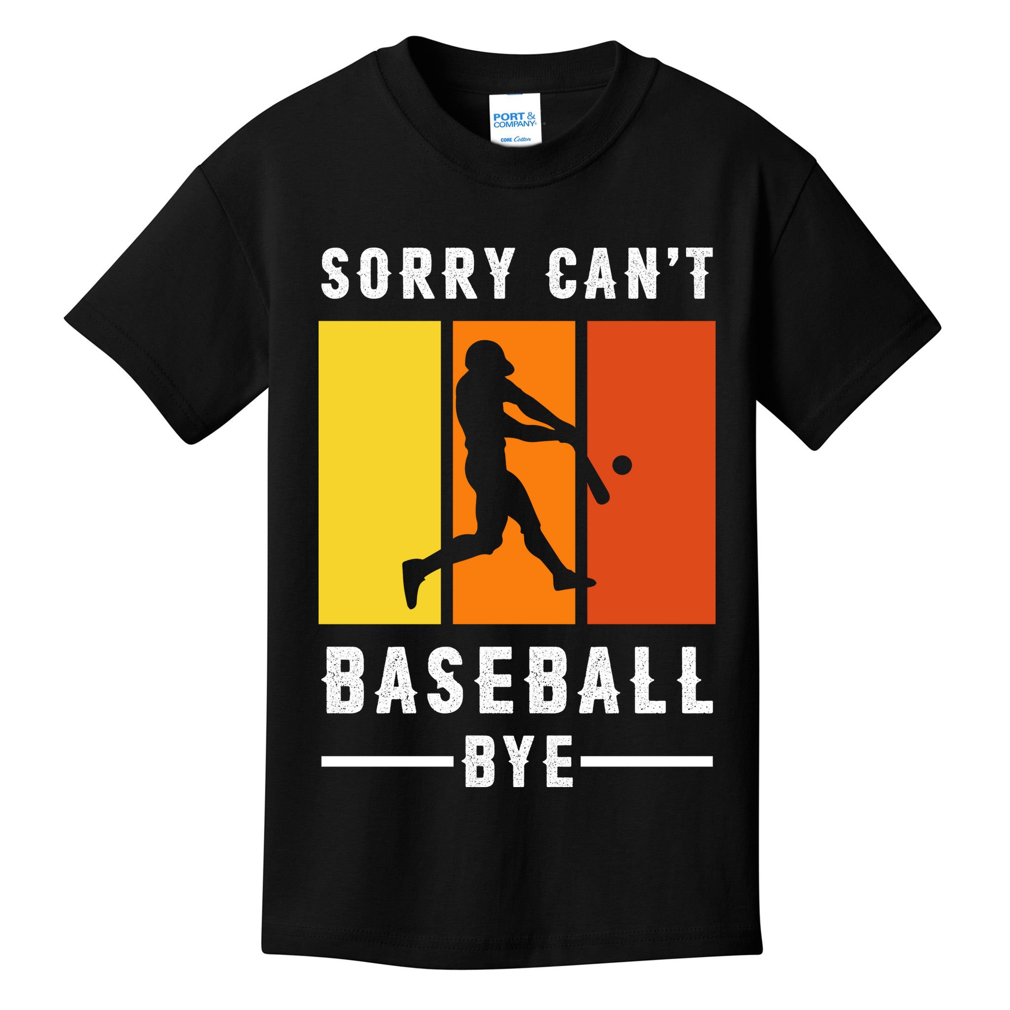 Vintage Sorry Can't Baseball Bye Gift For Fan Baseball Sport Team Kids T-Shirt