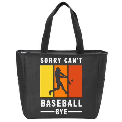 Vintage Sorry Can't Baseball Bye Gift For Fan Baseball Sport Team Zip Tote Bag