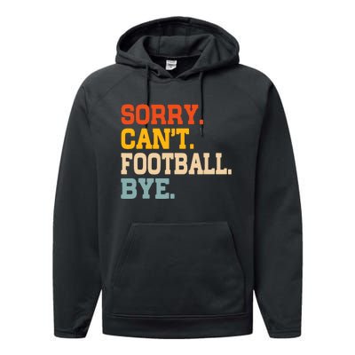 Vintage Sorry CanT Football Bye Funny Fan Football Player Performance Fleece Hoodie