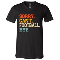 Vintage Sorry CanT Football Bye Funny Fan Football Player V-Neck T-Shirt