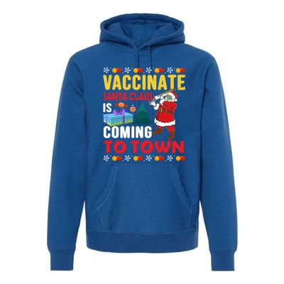 Vaccinate Santa Claus Is Coming To Town Gift Premium Hoodie