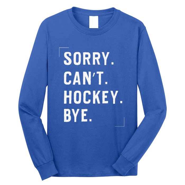 Vintage Sorry Can't Hockey Bye Smile Long Sleeve Shirt