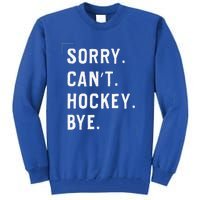 Vintage Sorry Can't Hockey Bye Smile Tall Sweatshirt