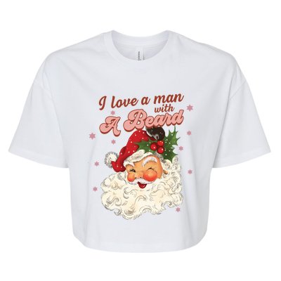 Vintage Santa Christmas I Love A With A Beard Funny Gift Bella+Canvas Jersey Crop Tee