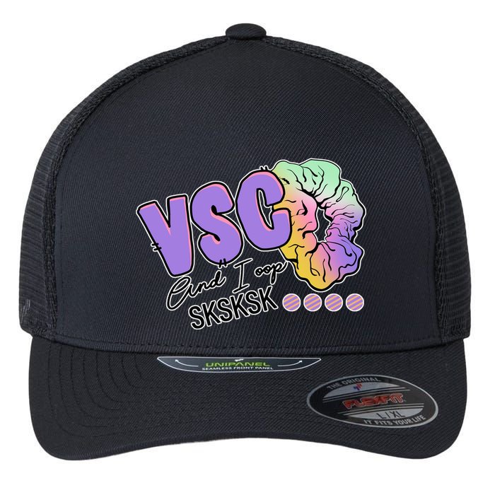 Vsco And I Oop Sksksk Funny Meme Flexfit Unipanel Trucker Cap