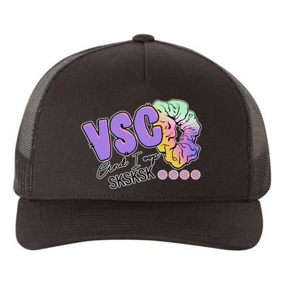 Vsco And I Oop Sksksk Funny Meme Yupoong Adult 5-Panel Trucker Hat