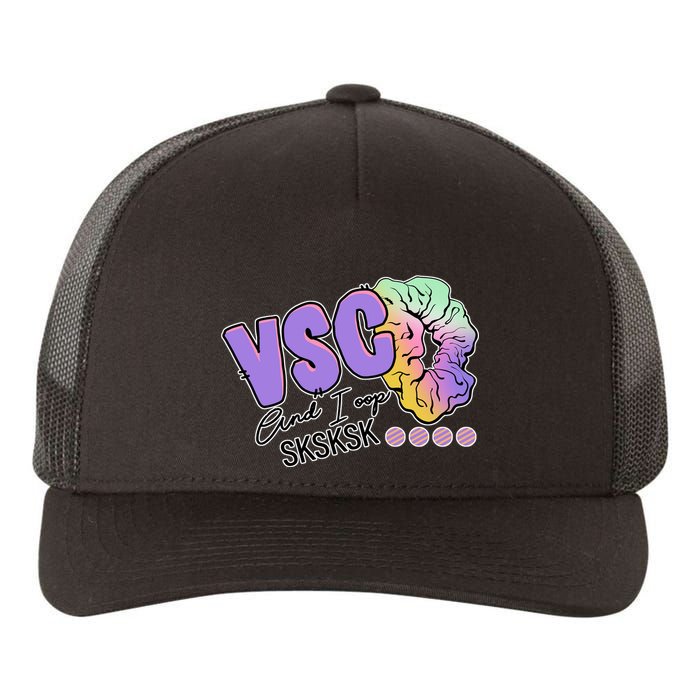 Vsco And I Oop Sksksk Funny Meme Yupoong Adult 5-Panel Trucker Hat