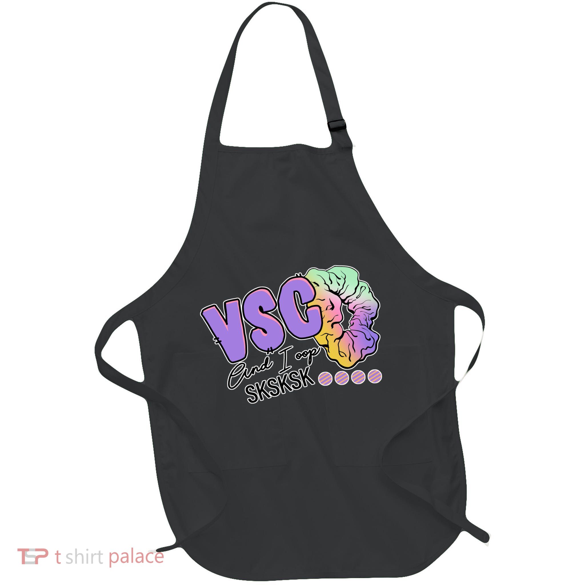 Vsco And I Oop Sksksk Funny Meme Full-Length Apron With Pockets