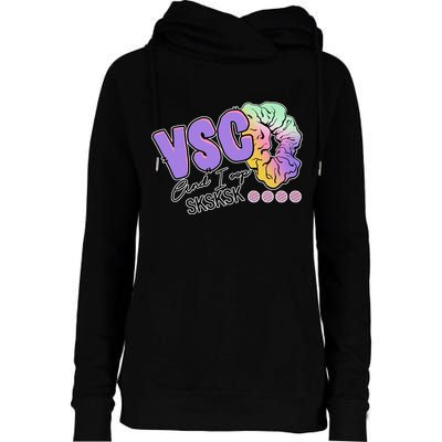 Vsco And I Oop Sksksk Funny Meme Womens Funnel Neck Pullover Hood