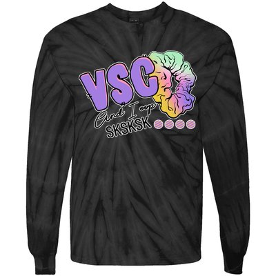 Vsco And I Oop Sksksk Funny Meme Tie-Dye Long Sleeve Shirt