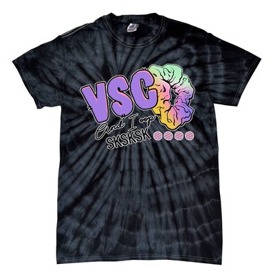 Vsco And I Oop Sksksk Funny Meme Tie-Dye T-Shirt