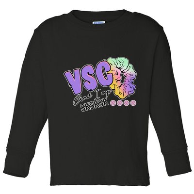 Vsco And I Oop Sksksk Funny Meme Toddler Long Sleeve Shirt