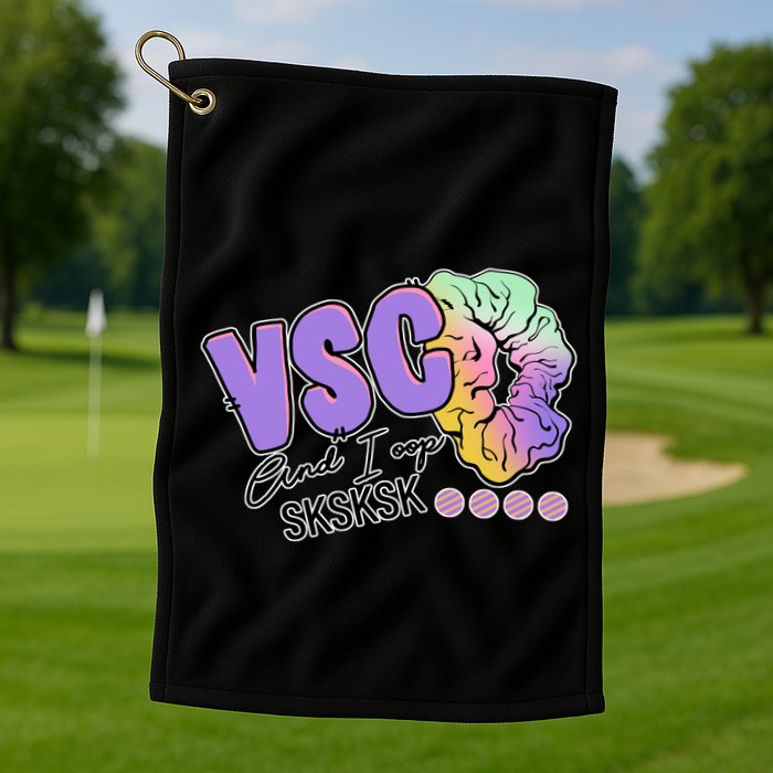 Vsco And I Oop Sksksk Funny Meme Golf Towel