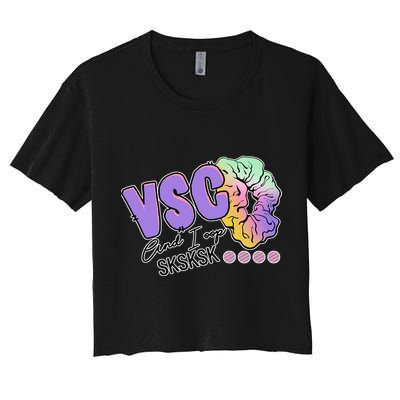 Vsco And I Oop Sksksk Funny Meme Crop Top