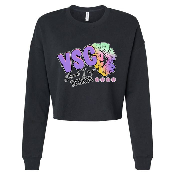 Vsco And I Oop Sksksk Funny Meme Cropped Pullover Crew