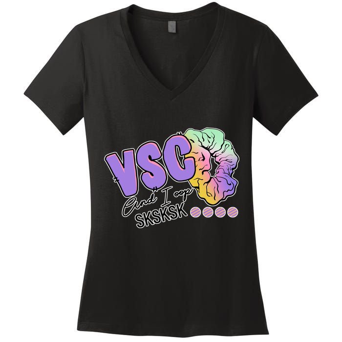 Vsco And I Oop Sksksk Funny Meme Women's V-Neck T-Shirt