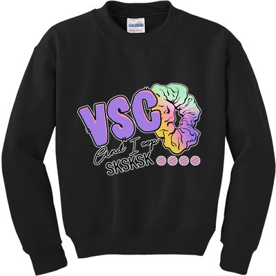 Vsco And I Oop Sksksk Funny Meme Kids Sweatshirt