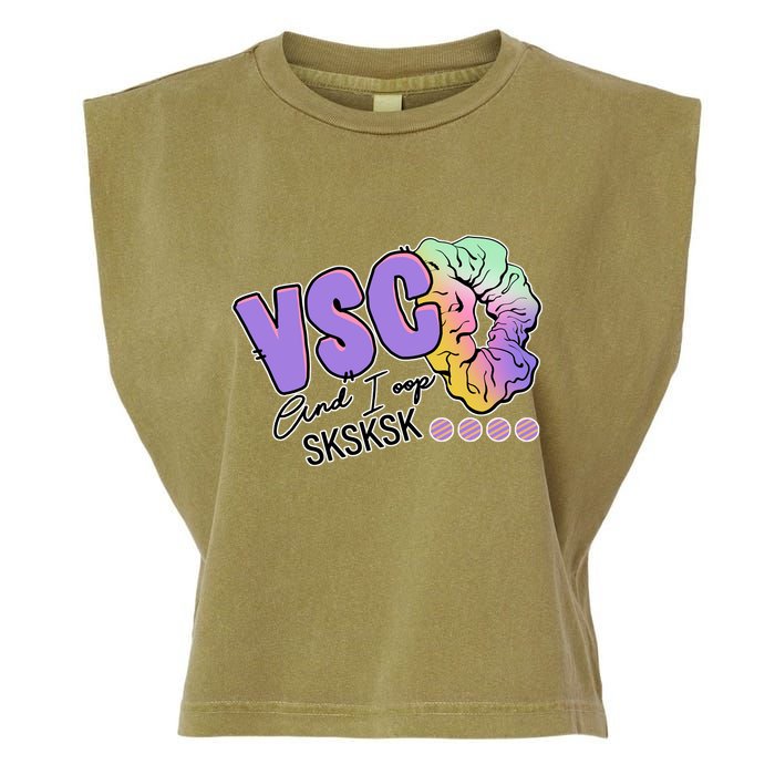 Vsco And I Oop Sksksk Funny Meme Garment-Dyed Women's Muscle Tee