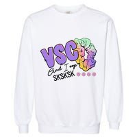 Vsco And I Oop Sksksk Funny Meme Garment-Dyed Sweatshirt
