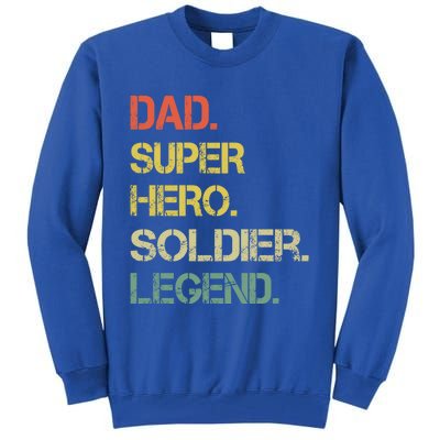 Vintage Style Dad Hero Soldier Legend Father's Day Gift Tall Sweatshirt