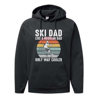 Vintage Ski Dad Like A Regular Dad Only Way Cooler Skiing Gift For Skier Performance Fleece Hoodie