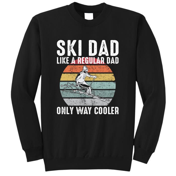 Vintage Ski Dad Like A Regular Dad Only Way Cooler Skiing Gift For Skier Sweatshirt