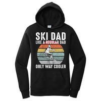 Vintage Ski Dad Like A Regular Dad Only Way Cooler Skiing Gift For Skier Women's Pullover Hoodie