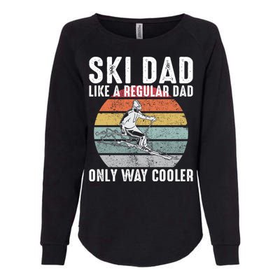 Vintage Ski Dad Like A Regular Dad Only Way Cooler Skiing Gift For Skier Womens California Wash Sweatshirt