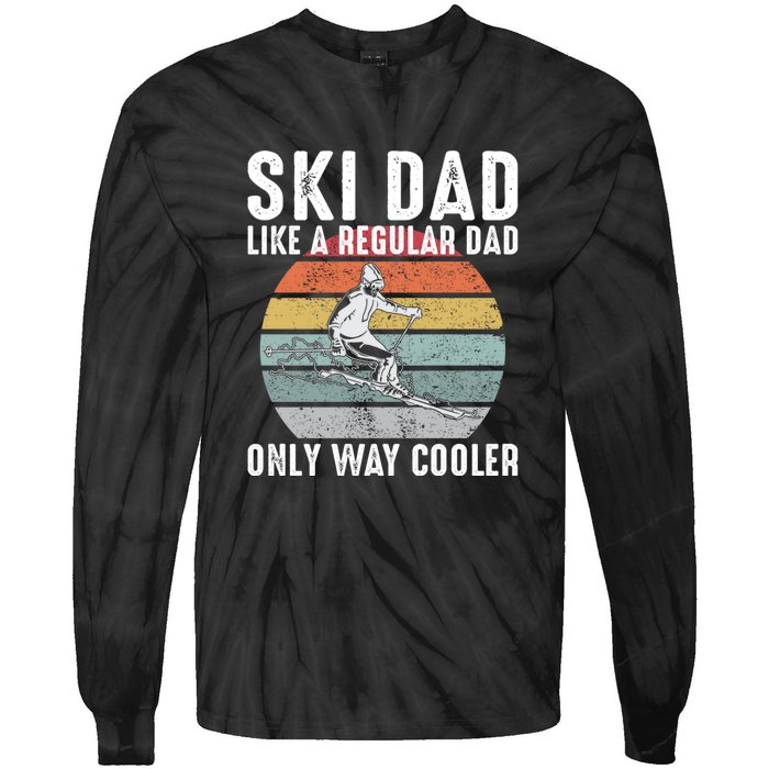 Vintage Ski Dad Like A Regular Dad Only Way Cooler Skiing Gift For Skier Tie-Dye Long Sleeve Shirt