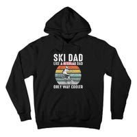 Vintage Ski Dad Like A Regular Dad Only Way Cooler Skiing Gift For Skier Tall Hoodie