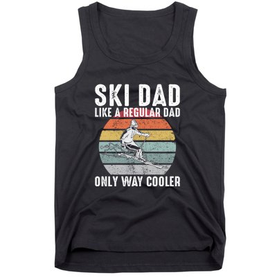 Vintage Ski Dad Like A Regular Dad Only Way Cooler Skiing Gift For Skier Tank Top