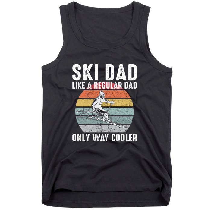 Vintage Ski Dad Like A Regular Dad Only Way Cooler Skiing Gift For Skier Tank Top