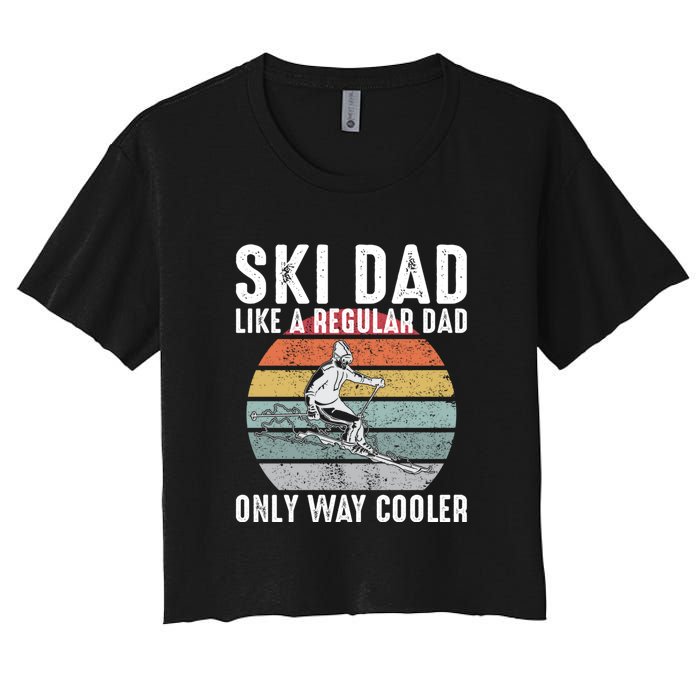 Vintage Ski Dad Like A Regular Dad Only Way Cooler Skiing Gift For Skier Women's Crop Top Tee