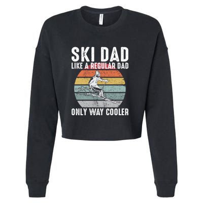 Vintage Ski Dad Like A Regular Dad Only Way Cooler Skiing Gift For Skier Cropped Pullover Crew