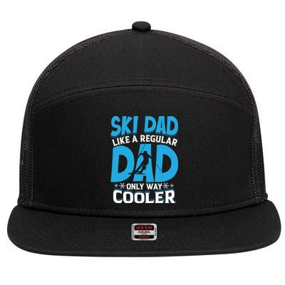 Vintage Ski Dad Like Regular Dad Only Way Cooler Skiing Gift 7 Panel Mesh Trucker Snapback Hat