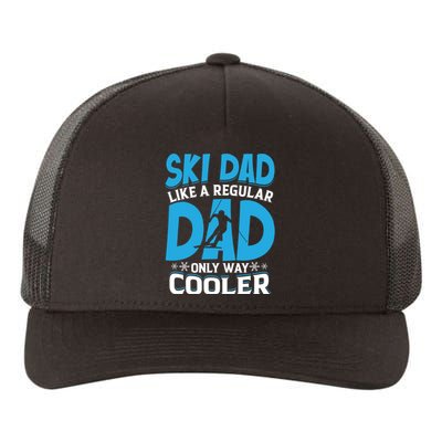 Vintage Ski Dad Like Regular Dad Only Way Cooler Skiing Gift Yupoong Adult 5-Panel Trucker Hat