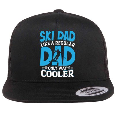 Vintage Ski Dad Like Regular Dad Only Way Cooler Skiing Gift Flat Bill Trucker Hat