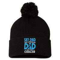 Vintage Ski Dad Like Regular Dad Only Way Cooler Skiing Gift Pom Pom 12in Knit Beanie